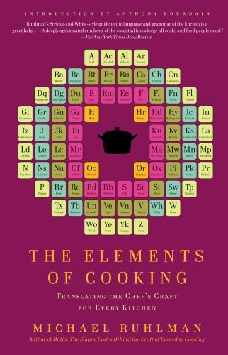 Michael Ruhlman/The Elements of Cooking@Translating the Chef's Craft for Every Kitchen